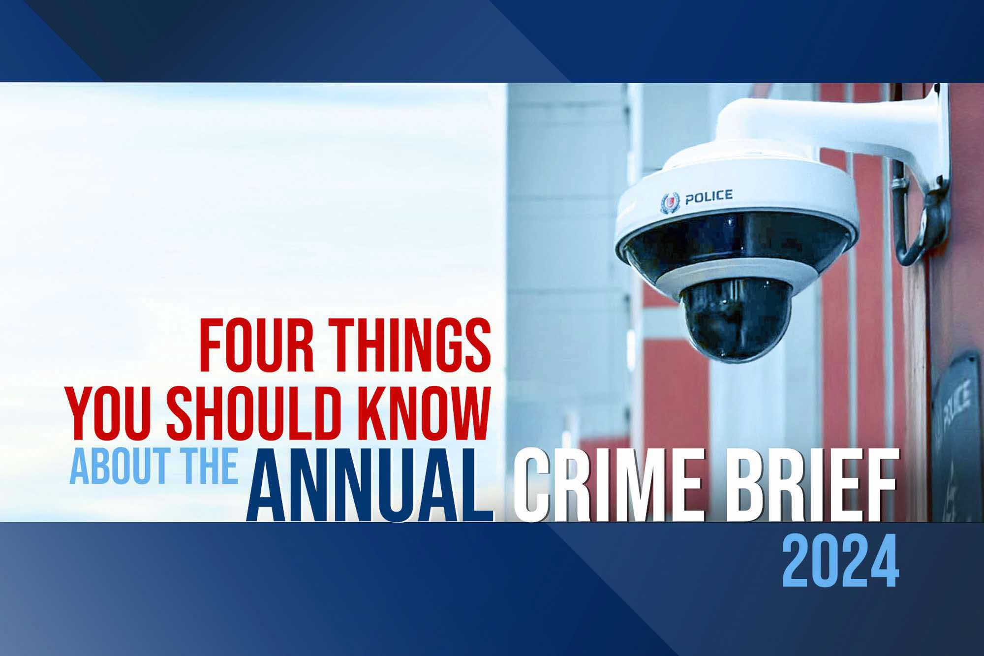 Police Life 022024 Five Things You Should Know About the Annual Crime Brief 2023 01